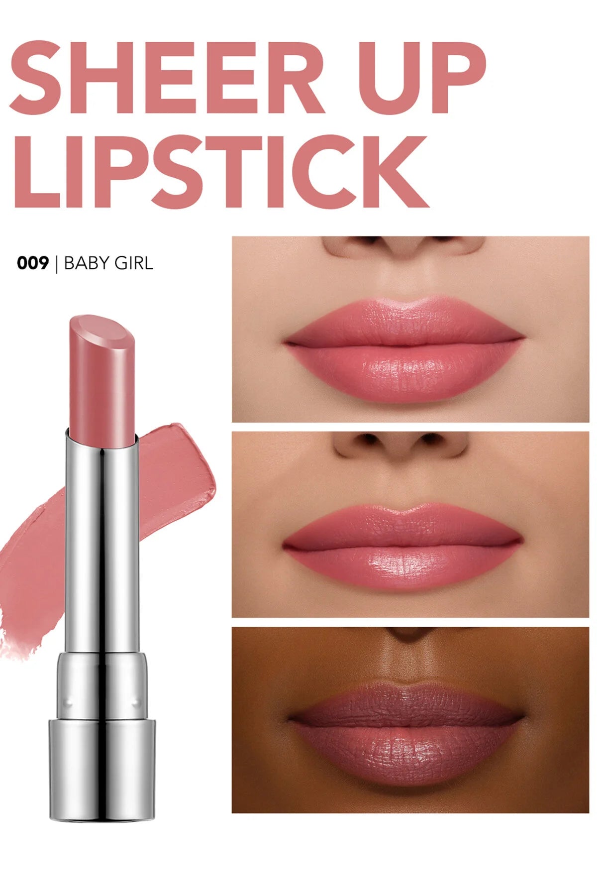 Nemlendirici Parlak Ruj- Sheer Up Lipstick - 009 Baby Girl - 8682536012072