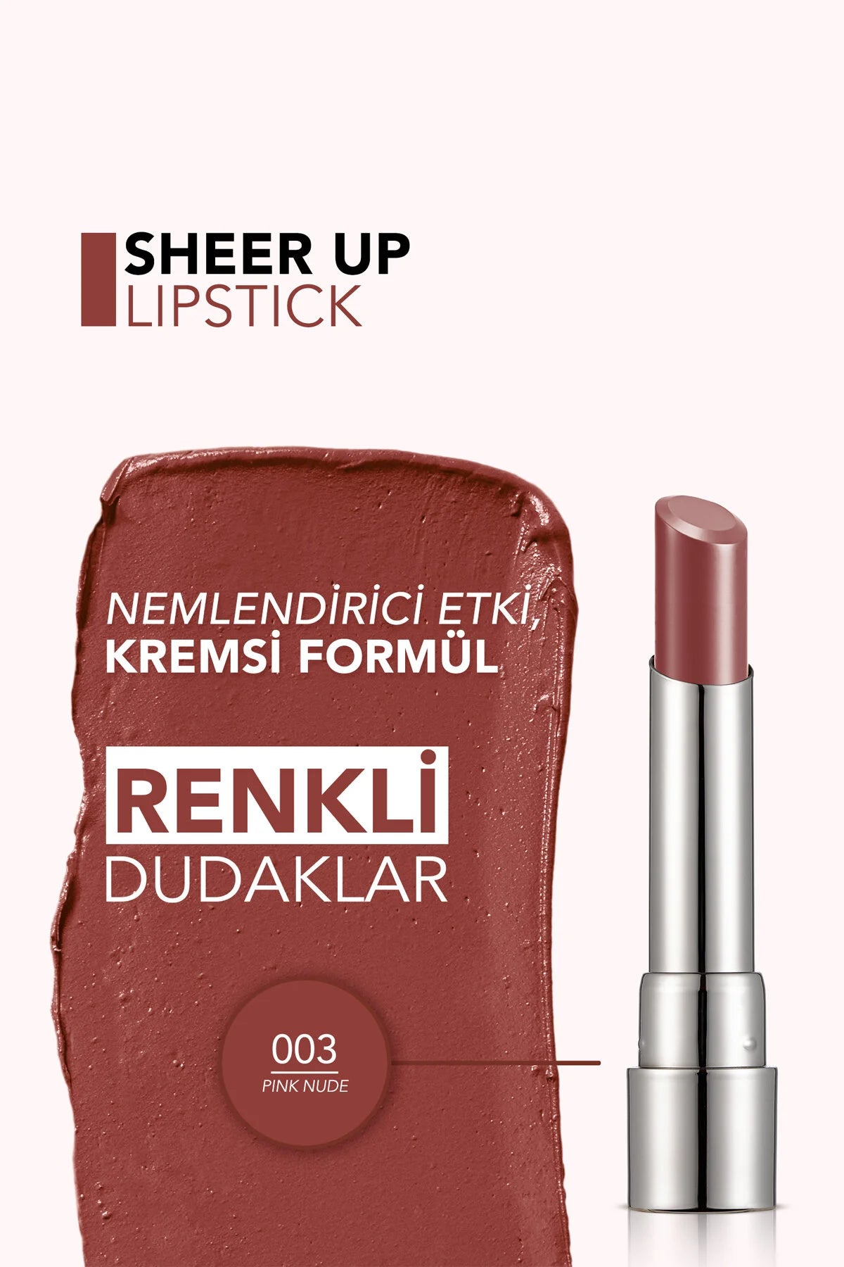 Nemlendirici Parlak Ruj- Sheer Up Lipstick - 003 Pinky Nude - 8682536012010